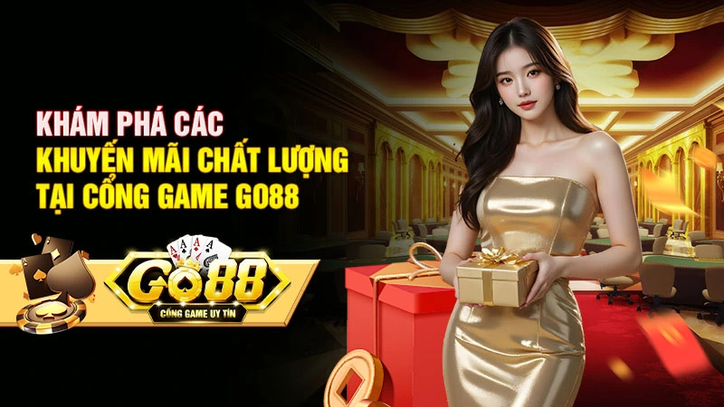 GO88 24 Khám phá các khuyến mãi chất lượng tại cổng game Go88